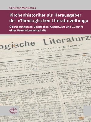 cover image of Kirchenhistoriker als Herausgeber der "Theologischen Literaturzeitung"